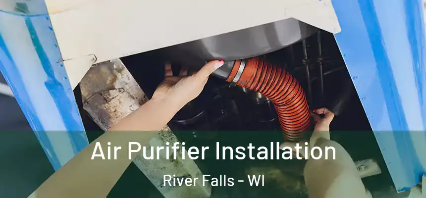  Air Purifier Installation River Falls - WI